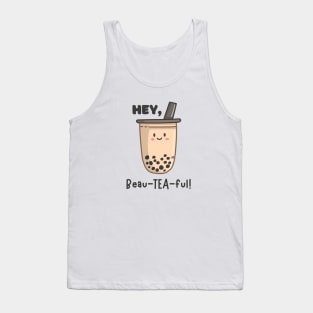 Hey, beau-tea-ful! Tank Top